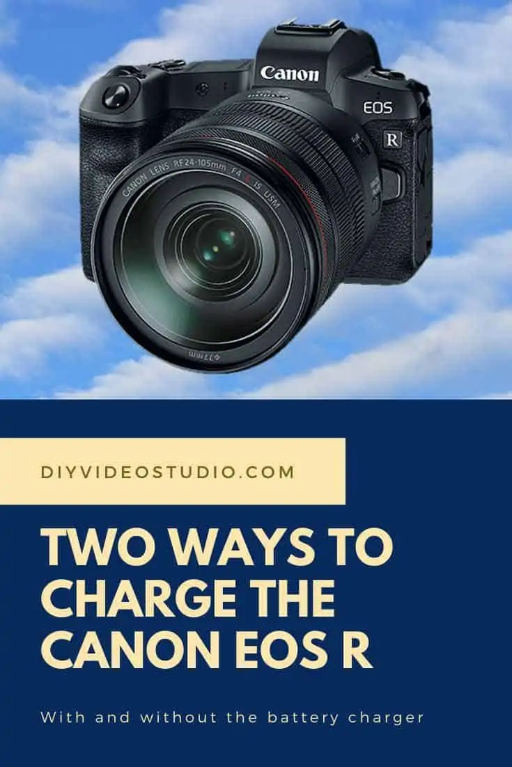 How Do I Charge My EOS R – Two ways to charge? – DIY Video Studio